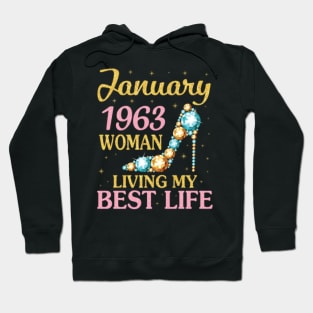 January 1963 Woman Living My Best Life Happy Birthday 58 Years To Me Nana Mommy Aunt Sister Wife Hoodie